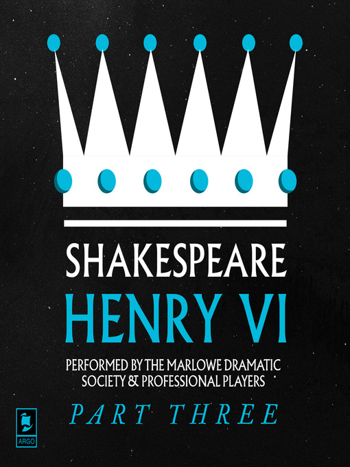Title details for Henry VI, Part 3 by William Shakespeare - Available